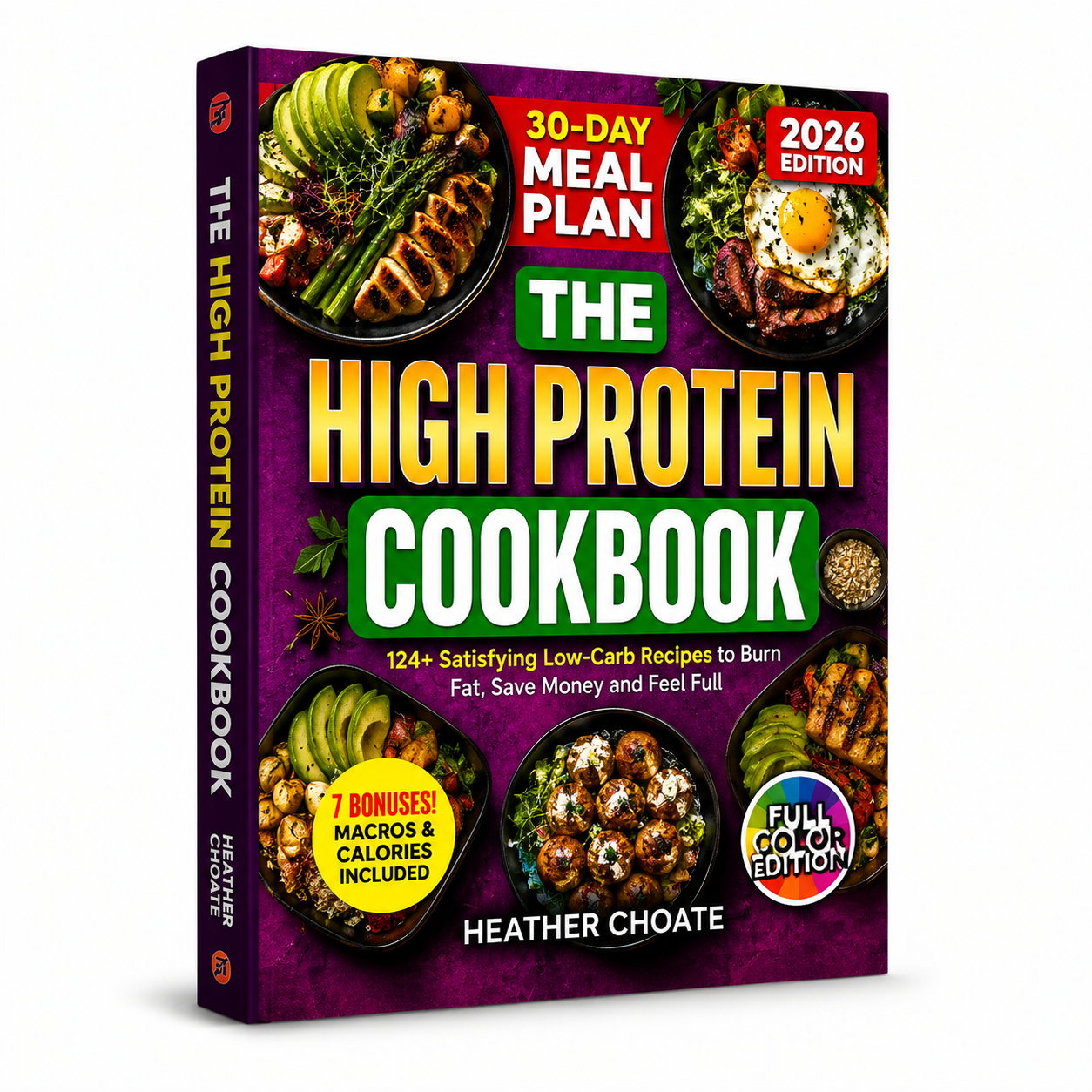 High Protein Cookbook: 124+ Easy Low-Carb Recipes with a 30-Day Meal Plan